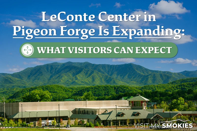 LeConte Center in Pigeon Forge is expanding