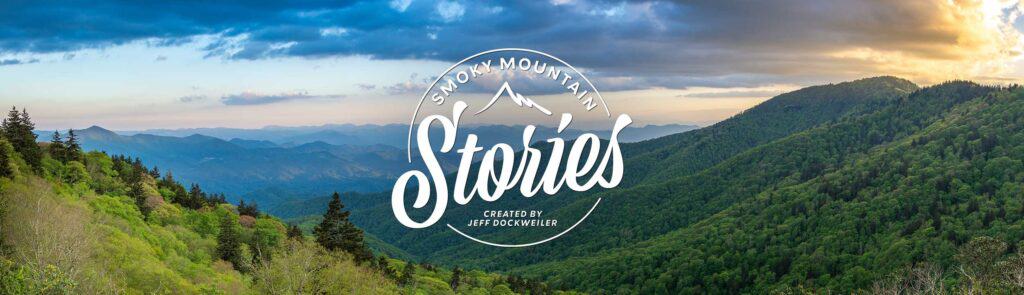 Smoky Mountain Stories | Visit My Smokies Video Docuseries